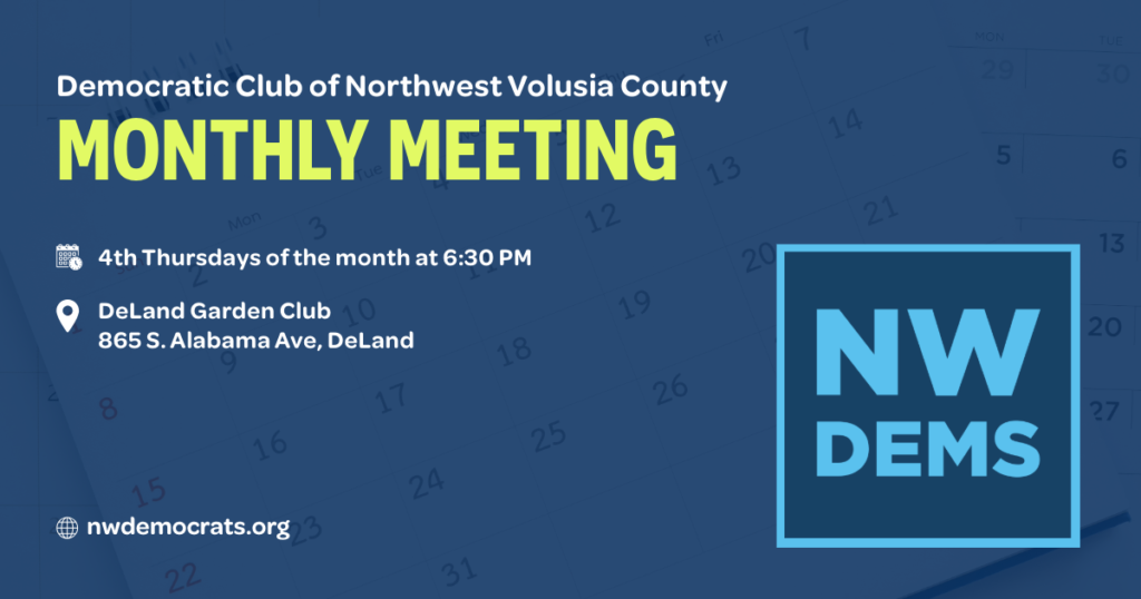 Northwest Volusia Democratic Club Monthly Meeting