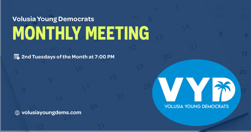 Monthly Meeting Volusia Young Dems